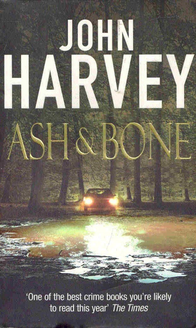 HARVEY, JOHN - Ash and Bone [antikvár]