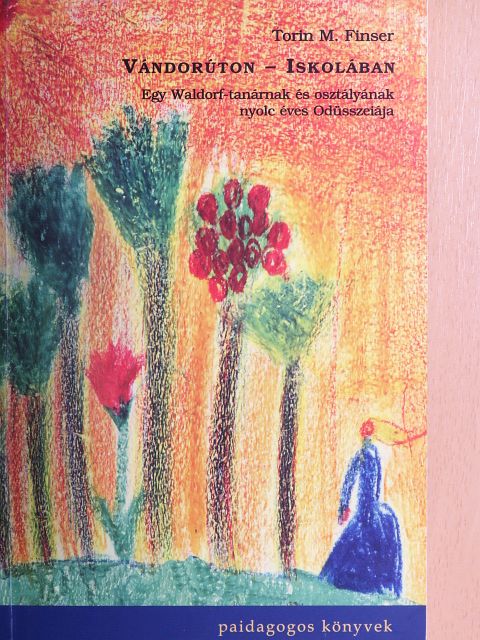Torin M. Finser - Vándorúton-Iskolában [antikvár]