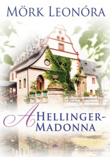 Mörk Leonóra - A Hellinger- Madonna [eKönyv: epub, mobi]
