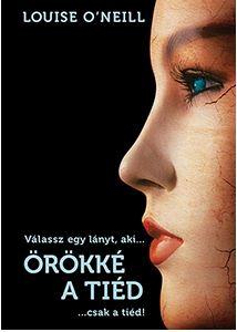 O´NEILL, LOUISE - Örökké a tiéd