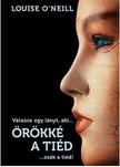 O´NEILL, LOUISE - Örökké a tiéd
