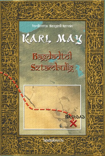 Karl May - Bagdadtól Sztambulig [eKönyv: epub, mobi]