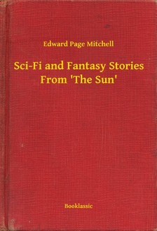 Mitchell Edward Page - Sci-Fi and Fantasy Stories From 'The Sun' [eKönyv: epub, mobi]