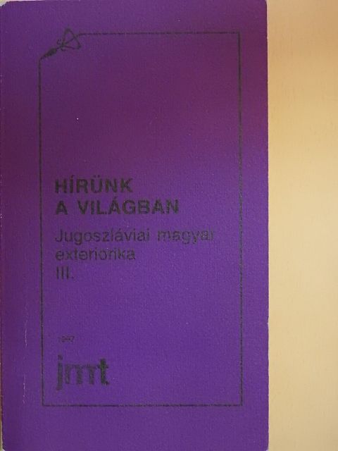 Bosnyák István - Hírünk a világban [antikvár]