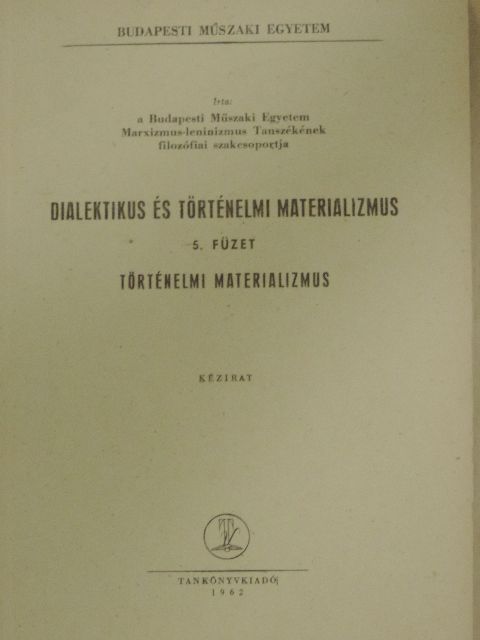 Dr. Elek Tibor - Dialektikus és történelmi materializmus 5. [antikvár]