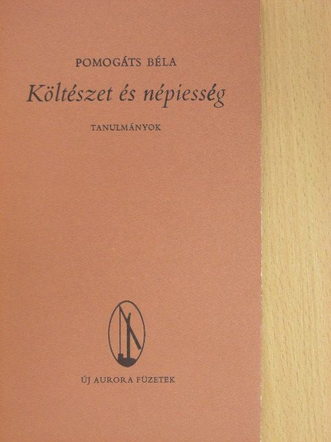 Pomogáts Béla - Költészet és népiesség [antikvár]