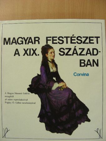 Pogány Ö. Gábor - Magyar festészet a XIX. században [antikvár]