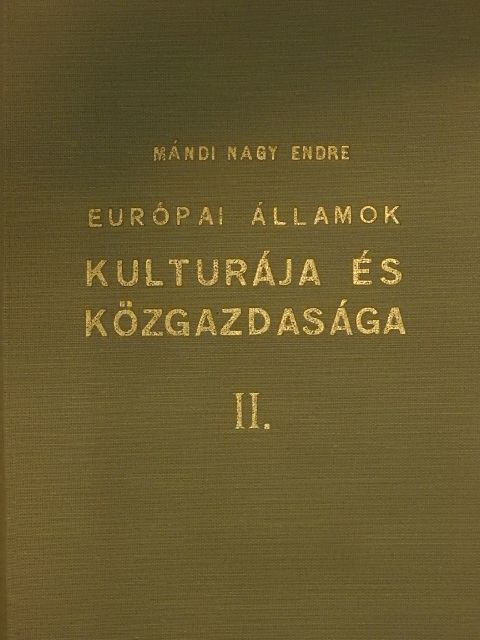 Mándi Nagy Endre - Európai államok kultúrája és közgazdasága II. [antikvár]
