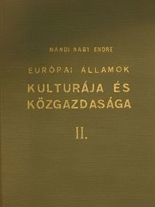 Mándi Nagy Endre - Európai államok kultúrája és közgazdasága II. [antikvár]