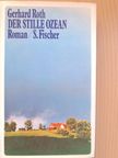 Gerhard Roth - Der stille Ozean [antikvár]