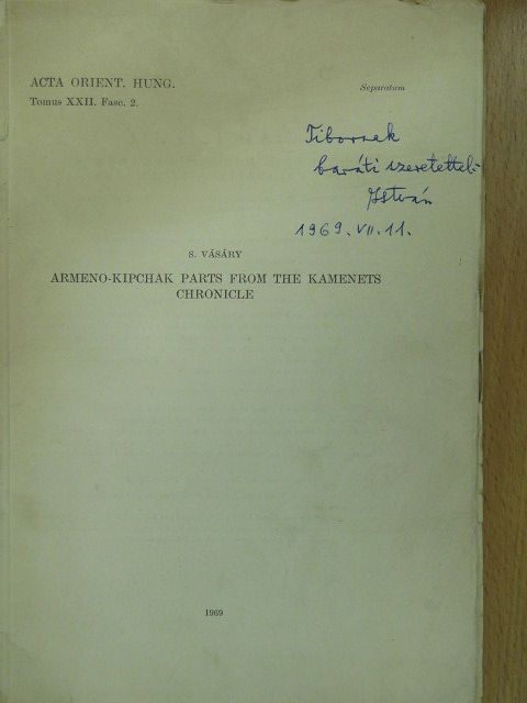 S. Vásáry - Armeno-Kipchak parts from the kamenets chronicle (dedikált példány) [antikvár]