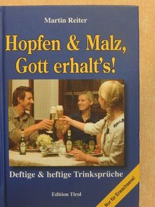 Martin Reiter - Hopfen & Malz, Gott erhalt's! [antikvár]