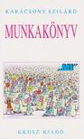 Karácsony Szilárd - Munkakönyv [antikvár]