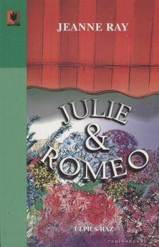 Ray, Jeanne - Julie & Romeo [antikvár]