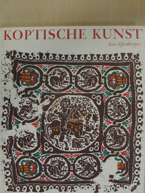 Arne Effenberger - Koptische Kunst [antikvár]