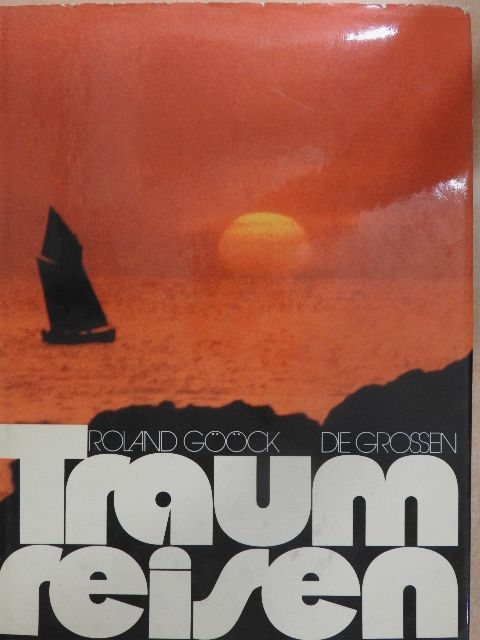 Roland Gööck - Traumreisen [antikvár]