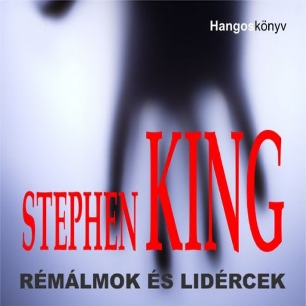 Stephen King - Rémálmok és lidércek [eHangoskönyv]