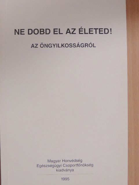 Dr. Cselkó László - Ne dobd el az életed! [antikvár]