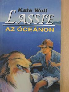 Kate Wolf - Lassie az óceánon [antikvár]