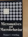 Thomas C. Schelling - Micromotives and Macrobehavior [antikvár]