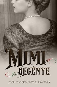 Csernovszki-Nagy Alexandra - Mimi regénye [eKönyv: epub, mobi]