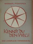 Werner Pfendsack - Kennst du den Weg? [antikvár]