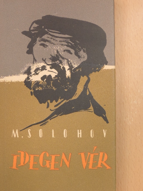 Mihail Solohov - Idegen vér [antikvár]