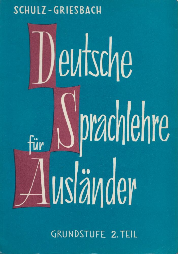 Griesbach,Heinz, Schulz,Dora - Deutsche Sprachlehre für Ausländer 2. [antikvár]
