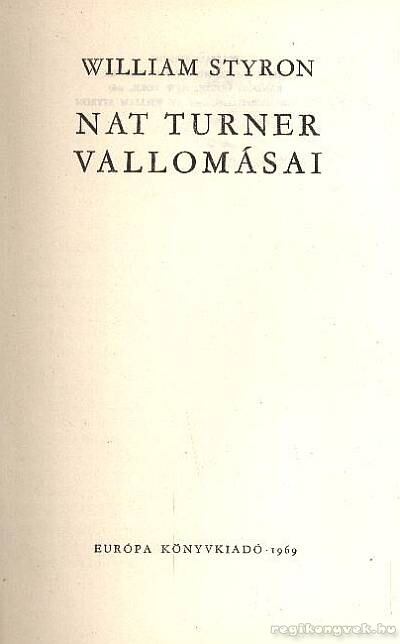 William STYRON - Nat Turner vallomásai [antikvár]