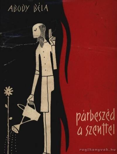 ABODY BÉLA - Párbeszéd a szenttel [antikvár]
