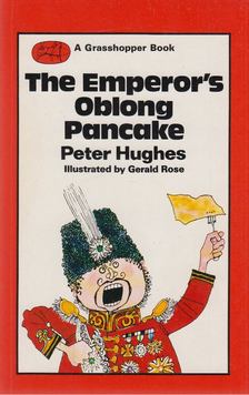 Hughes, Peter - The Emperor's Oblong Pancake [antikvár]