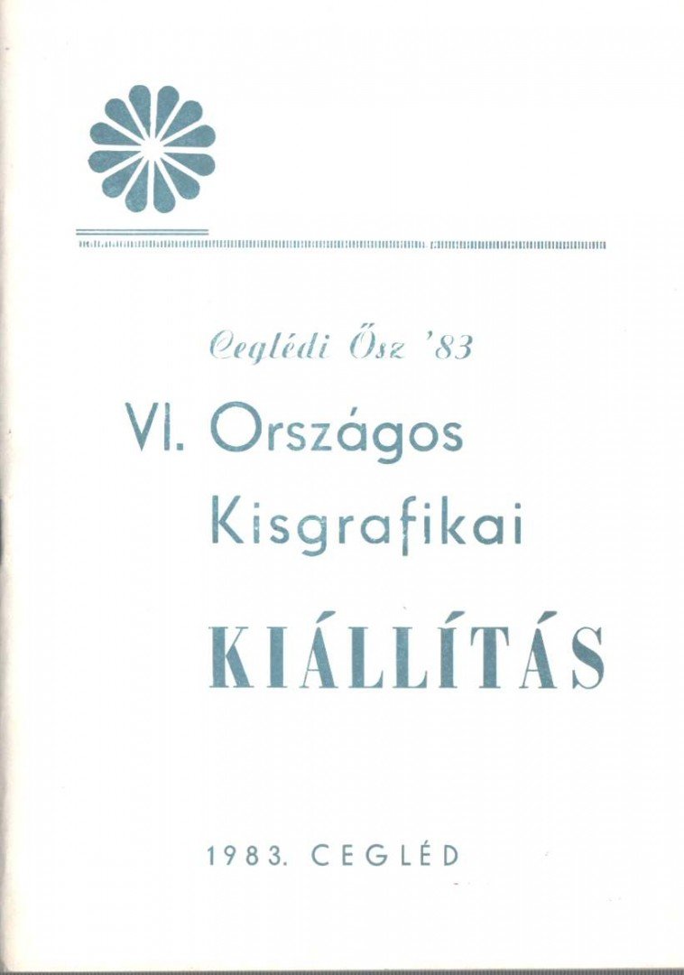 LOSONCI MIKLÓS - VI. Országos Kisgrafikai kiállítás (Ceglédi Ősz '83) [antikvár]