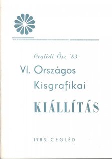 LOSONCI MIKLÓS - VI. Országos Kisgrafikai kiállítás (Ceglédi Ősz '83) [antikvár]
