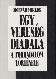 MOLNÁR MIKLÓS - Egy vereség diadala (dedikált) [antikvár]