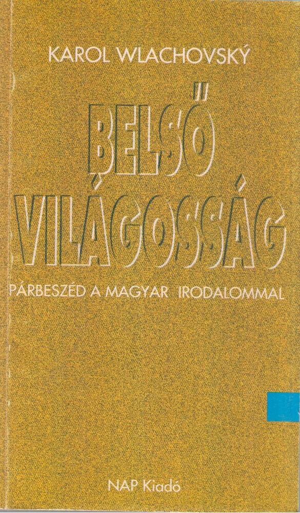 Karol Wlachovsky - Belső világosság (dedikált) [antikvár]