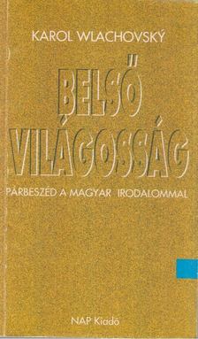 Karol Wlachovsky - Belső világosság (dedikált) [antikvár]