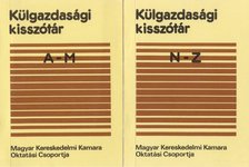 Dancs István, dr., Erdős Zoltánné, Eger Eszter,dr. - Külgazdasági kisszótár A-M / N-Z I-II. [antikvár]