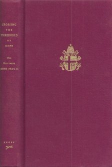 Pope John Paul II - Crossing the Threshold of Hope [antikvár]
