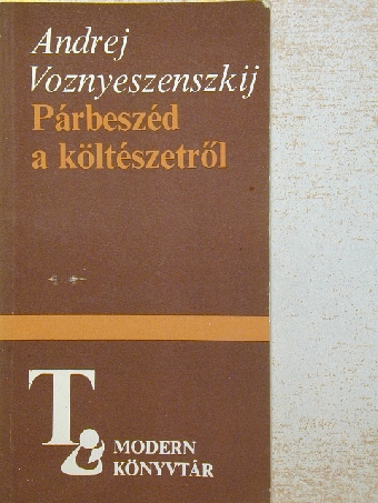 Andrej Voznyeszenszkij - Párbeszéd a költészetről [antikvár]