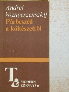 Andrej Voznyeszenszkij - Párbeszéd a költészetről [antikvár]