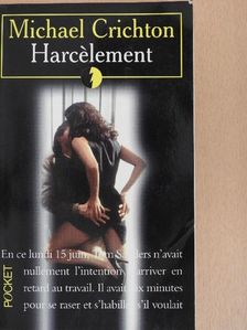 Michael Crichton - Harcélement [antikvár]