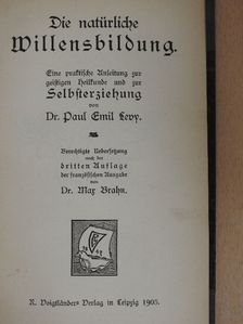 Dr. Paul Emil Levy - Die natürliche Willensbildung (gótbetűs) [antikvár]