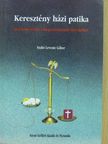 Szabó Levente Gábor - Keresztény házi patika [antikvár]