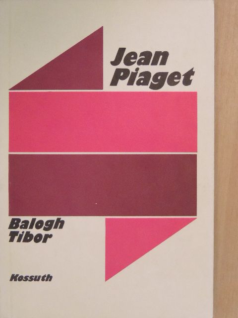 Balogh Tibor - Jean Piaget [antikvár]