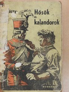 Donászy Ferenc - Hősök és kalandorok (rossz állapotú) [antikvár]