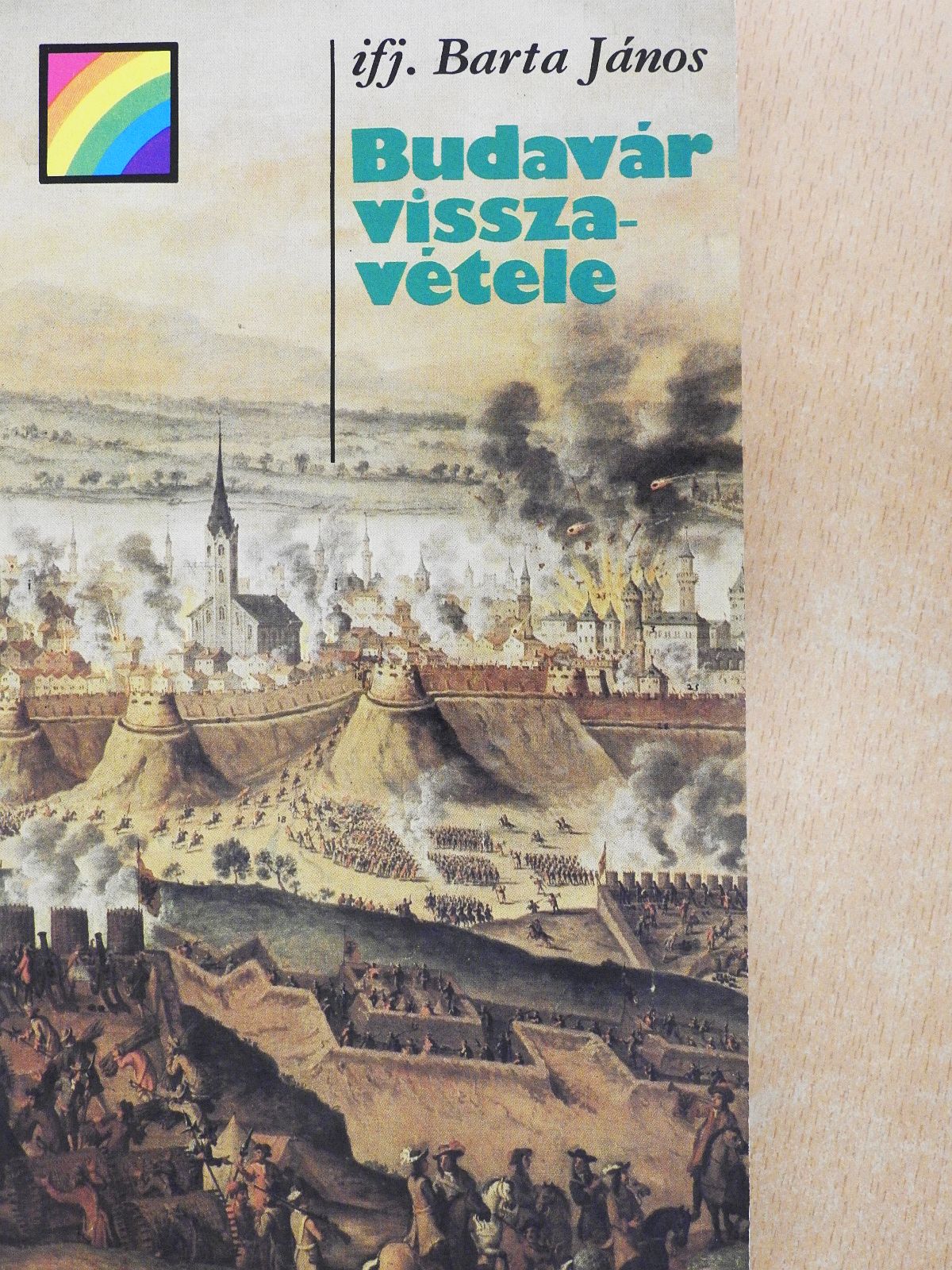 Ifj. Barta János - Budavár visszavétele (dedikált példány) [antikvár]