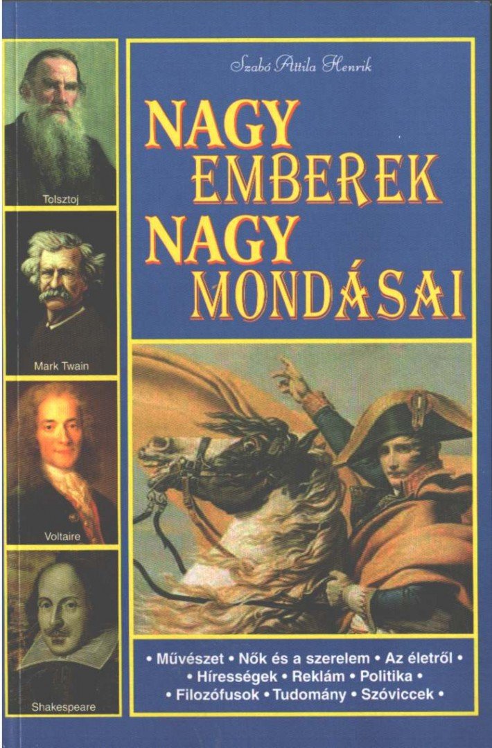 Szabó Attila Henrik - Nagy emberek nagy mondásai [antikvár]
