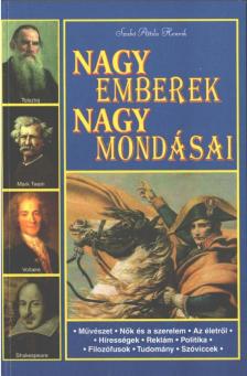 Szabó Attila Henrik - Nagy emberek nagy mondásai [antikvár]