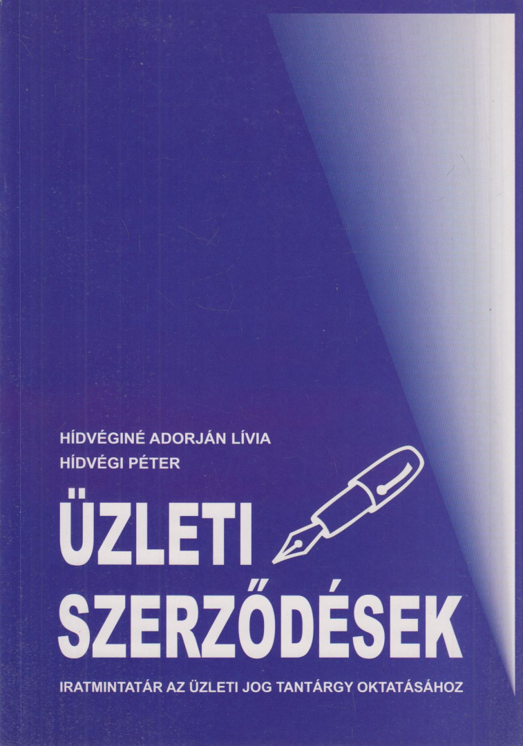 Hidvégi Péter, Hidvégi Adorján Lívia - Üzleti szerződések [antikvár]