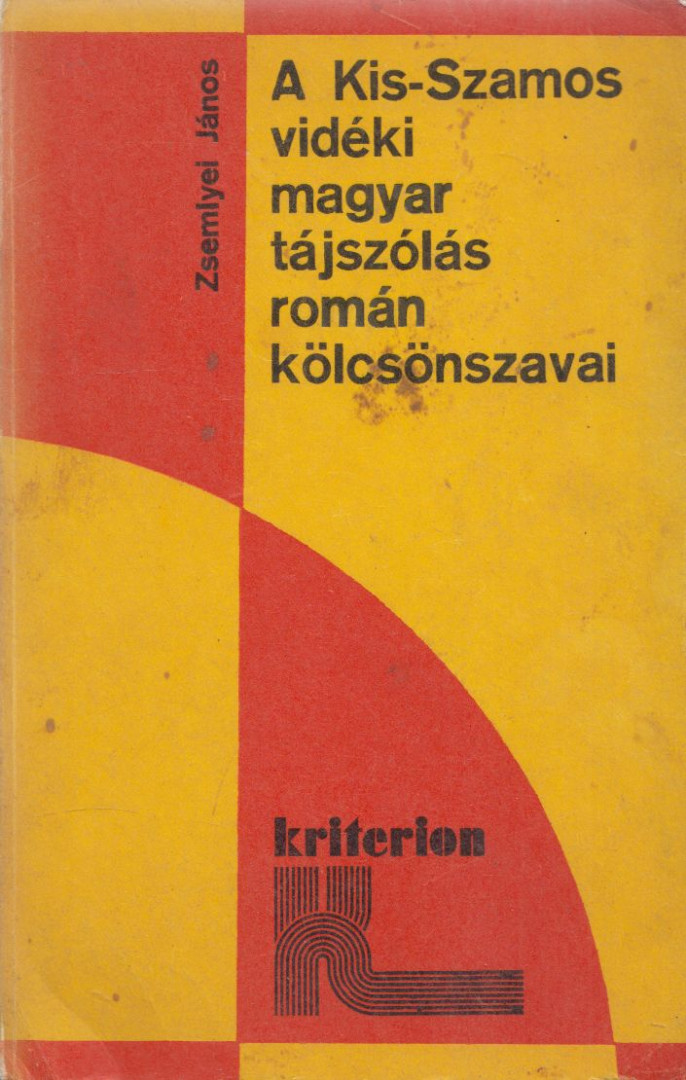 Zsemlyei János - A Kis-Szamos vidéki magyar tájszólás román kölcsönszavai [antikvár]